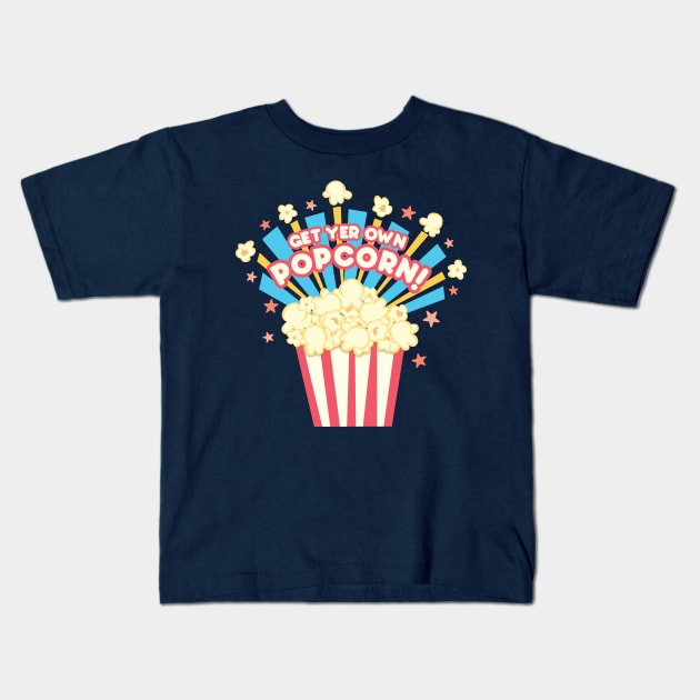 Retro get your own movie popcorn junk food junkie Kids T-Shirt by BigMRanch